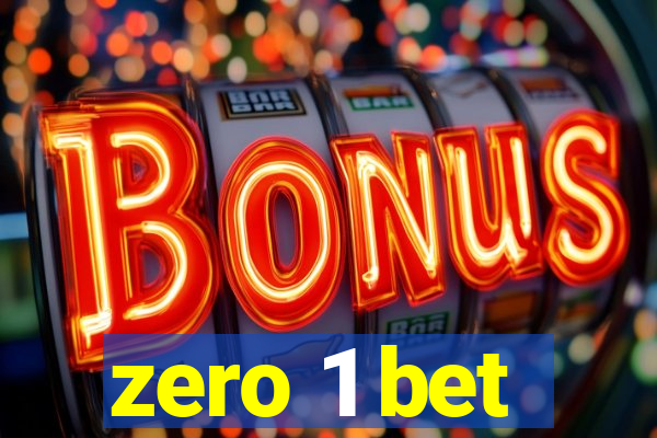 zero 1 bet